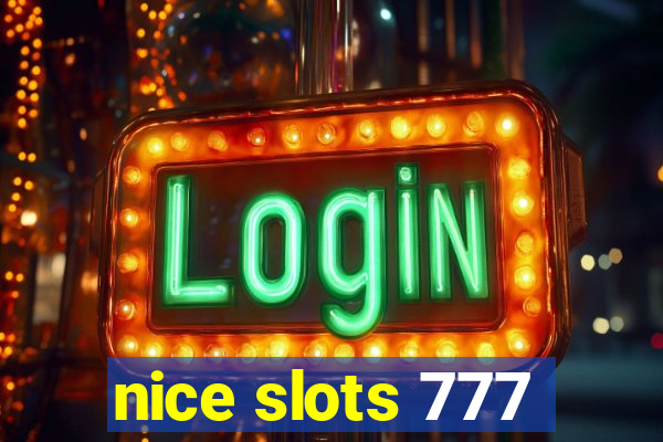 nice slots 777