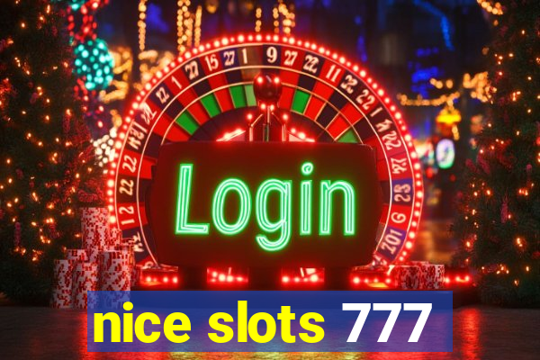 nice slots 777