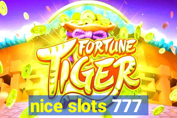 nice slots 777