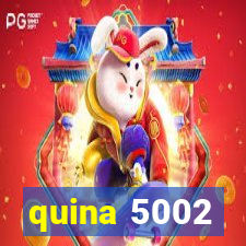 quina 5002