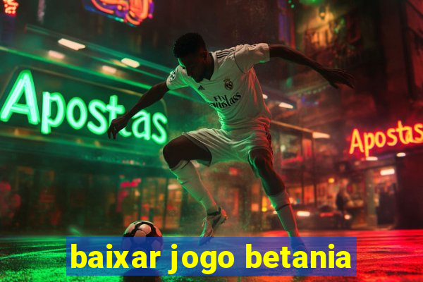 baixar jogo betania