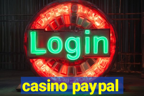 casino paypal