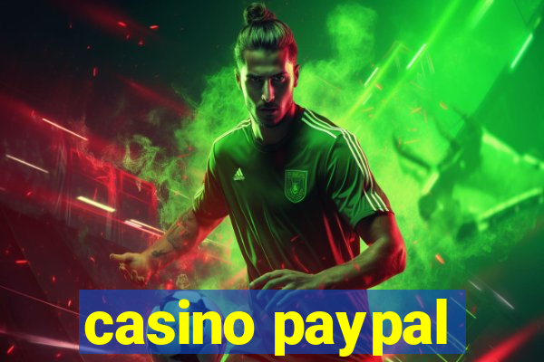 casino paypal