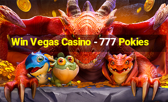 Win Vegas Casino - 777 Pokies