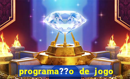 programa??o de jogo de futebol