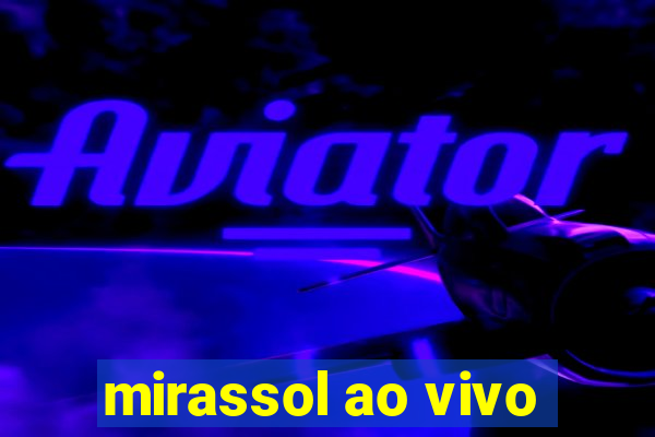 mirassol ao vivo