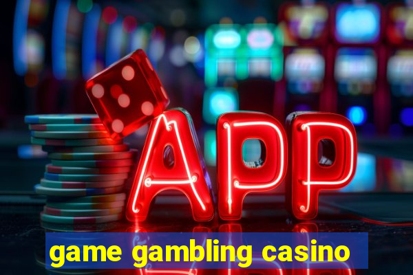 game gambling casino