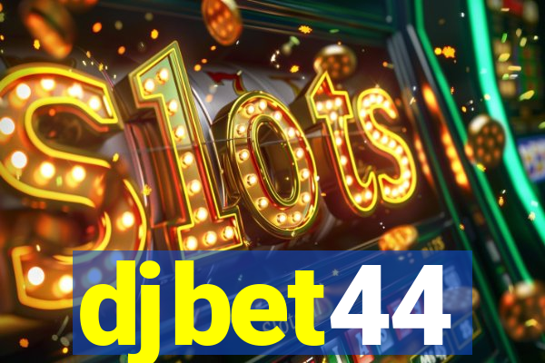 djbet44