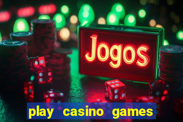 play casino games for real cash