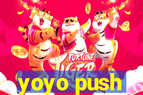 yoyo push