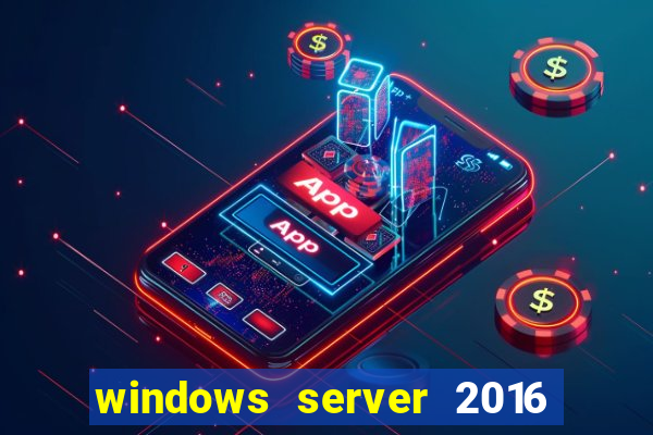 windows server 2016 download iso pt br