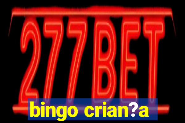 bingo crian?a