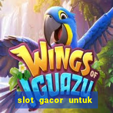 slot gacor untuk member baru