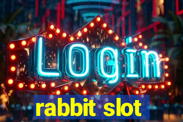 rabbit slot