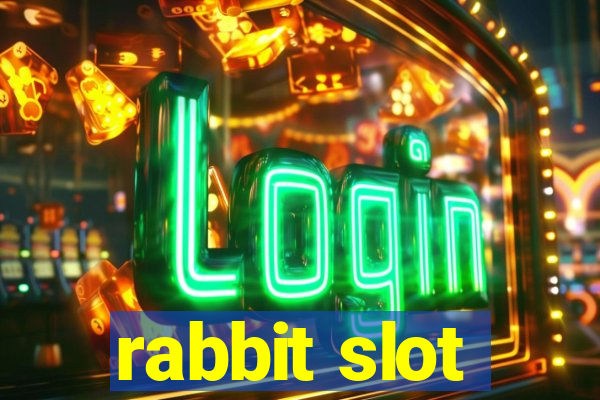 rabbit slot