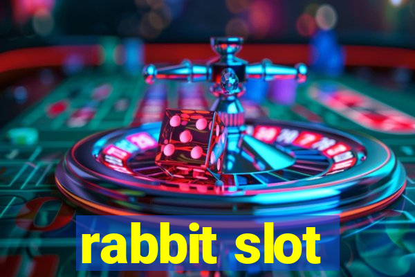 rabbit slot