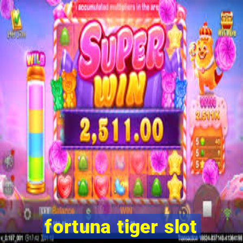 fortuna tiger slot