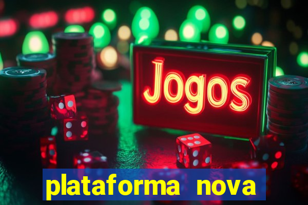 plataforma nova lan莽ada hoje cassino