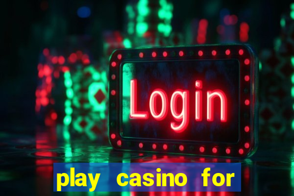 play casino for money online