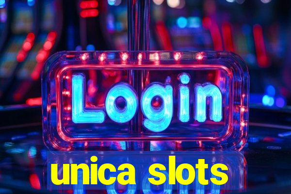 unica slots