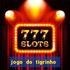 jogo do tigrinho 777 bet