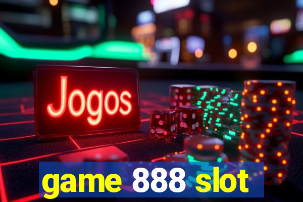 game 888 slot