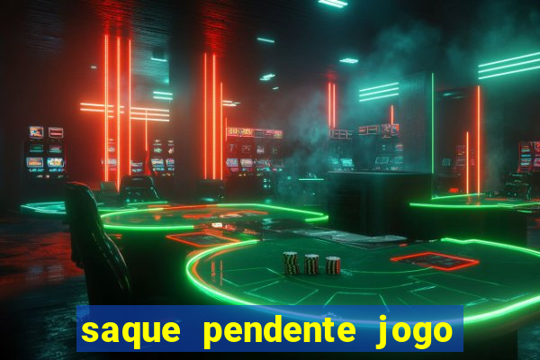 saque pendente jogo do tigre