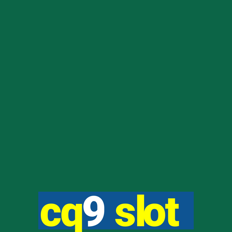 cq9 slot