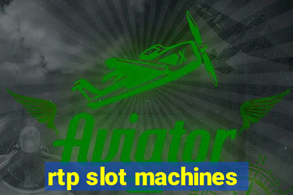 rtp slot machines