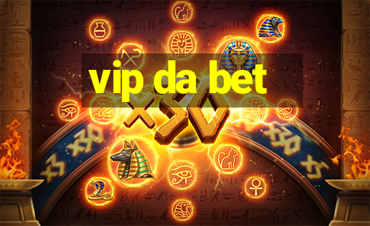 vip da bet