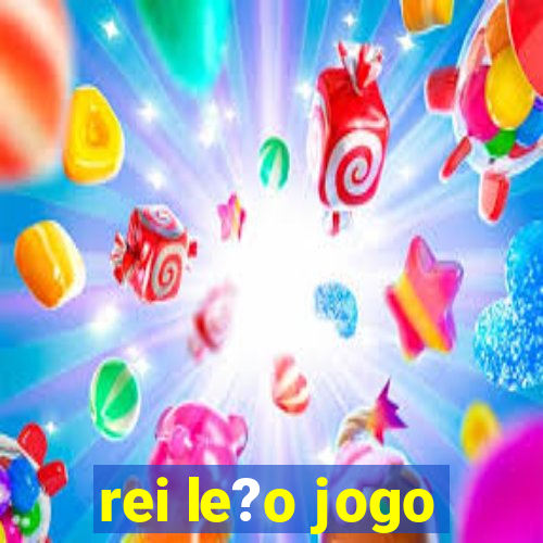 rei le?o jogo