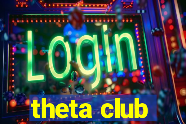 theta club