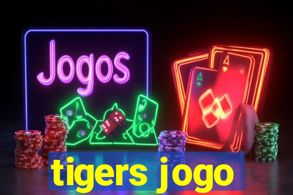 tigers jogo