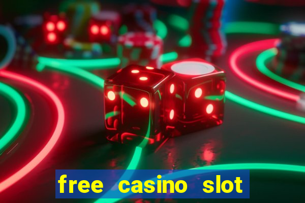 free casino slot machines games