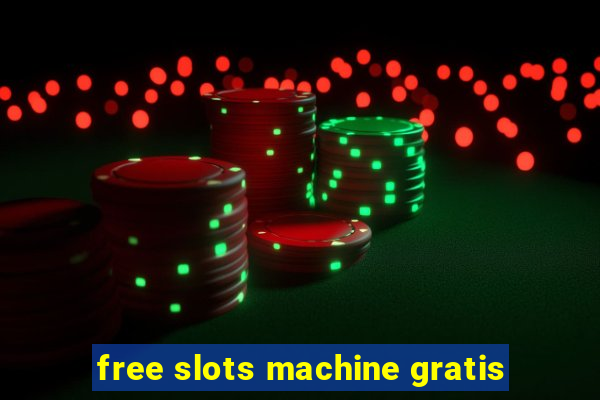 free slots machine gratis