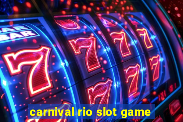 carnival rio slot game