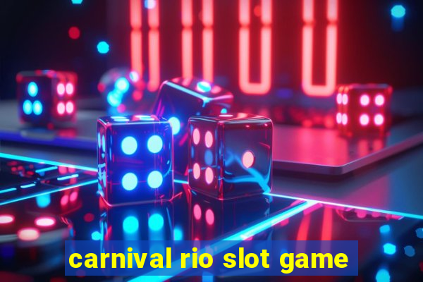 carnival rio slot game