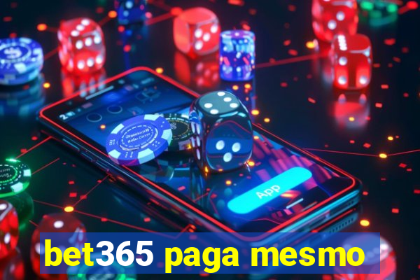 bet365 paga mesmo