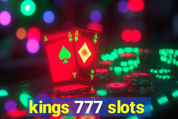 kings 777 slots