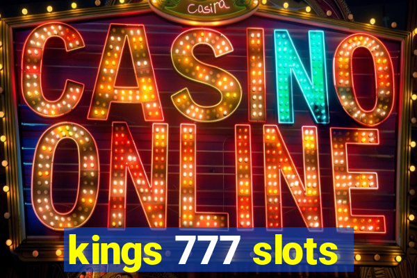 kings 777 slots