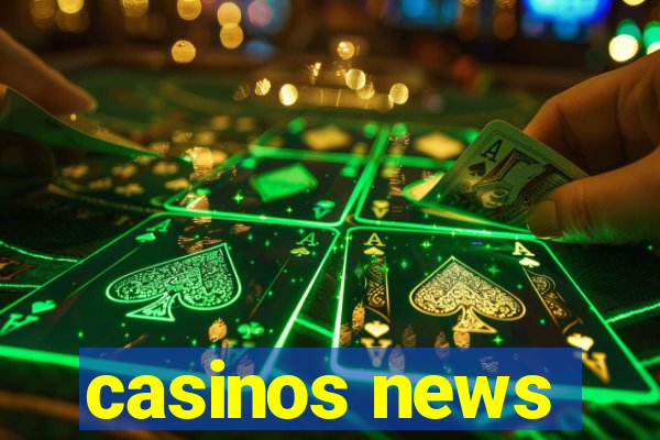 casinos news