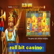 roll bit casino