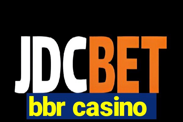 bbr casino