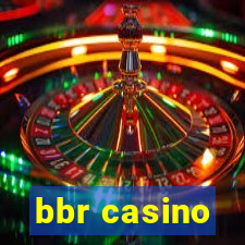 bbr casino