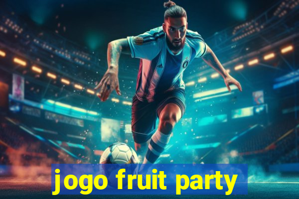 jogo fruit party