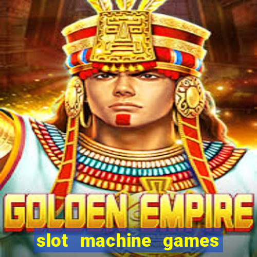 slot machine games online real money