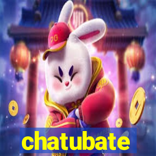 chatubate