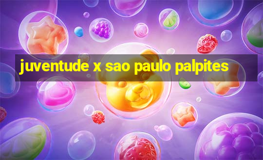 juventude x sao paulo palpites