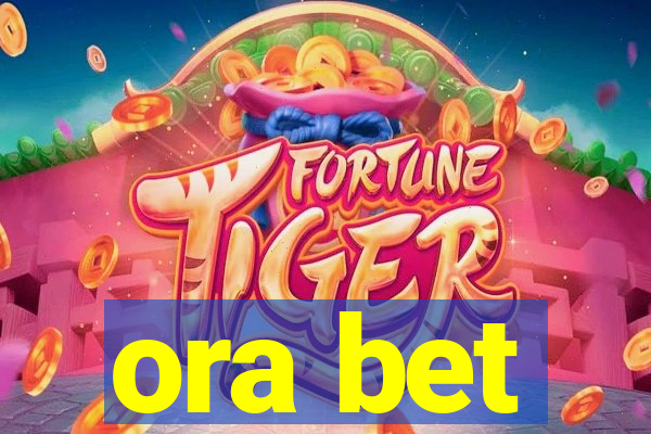 ora bet