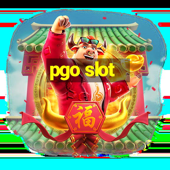 pgo slot